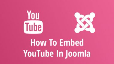 How To Embed YouTube In Joomla